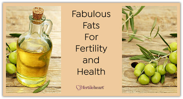 Fertile Fats Fats That Harm Fats That Heal Fats For