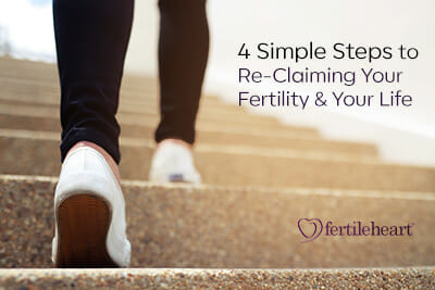Womans Legs walking up steps 4 simple steps to re-claiming your fertility and your life