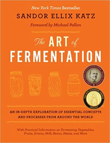 Sandor Katz The Art of Fermentation
